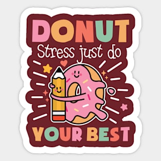 Donut Stress Just Do Your Best Sticker